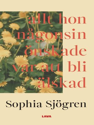 cover image of Allt hon någonsin önskade var att bli älskad